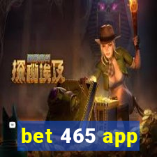 bet 465 app